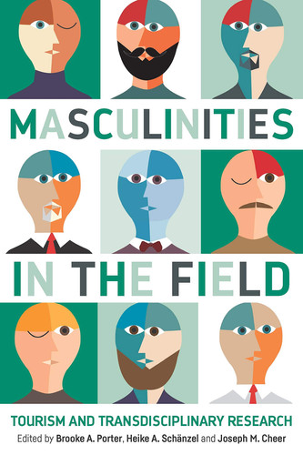 Masculinities in the Field Tourism and Transdisciplinary Research