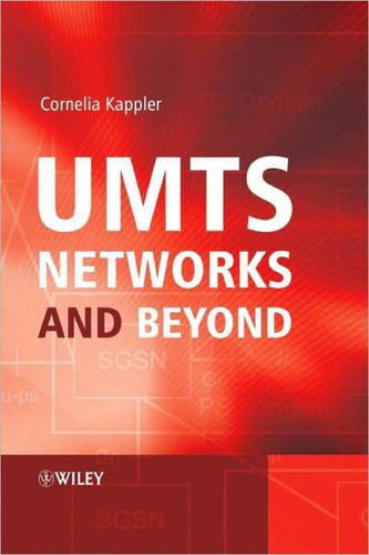 UMTS Networks and Beyond