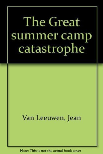 Cover of The Great summer camp catastrophe