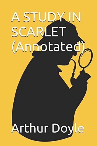 A STUDY IN SCARLET (Annotated)
