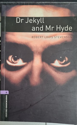Oxford Bookworms Library: Stage 4: Dr Jekyll and Mr Hyde