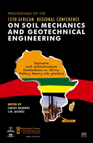 Proceedings of the 15th African Regional Conference on Soil Mechanics and Geotechnical Engineering Resource and Infrastructure Geotechnics in Africa: Putting Theory Into Practice