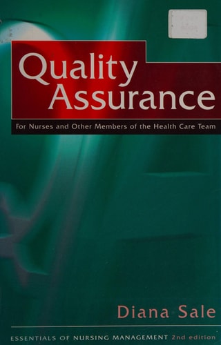 Quality Assurance: For Nurses and Other Members of the Health Care Team