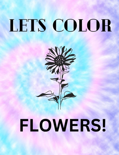 LETS COLOR FLOWERS