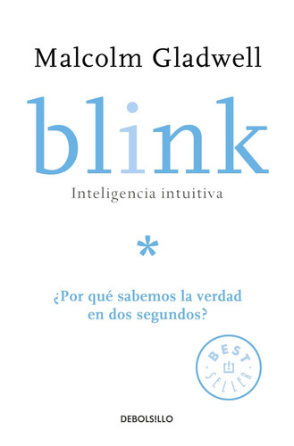 Blink inteligencia intuitiva por qué sabemos la verdad en dos segundos?