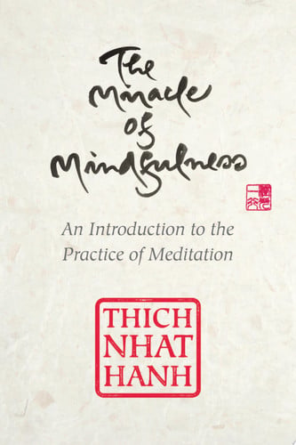 The Miracle of Mindfulness