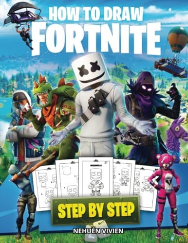 FORTNITE How to Draw Simple and Easy Step by Step for Beginners. Perfect Gift for the Fans ( Unofficial FORTNITE Book)