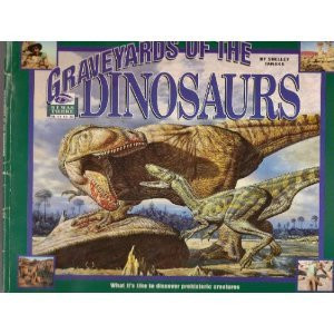 Cover of GraveYards of the Dinosaurs I was there book