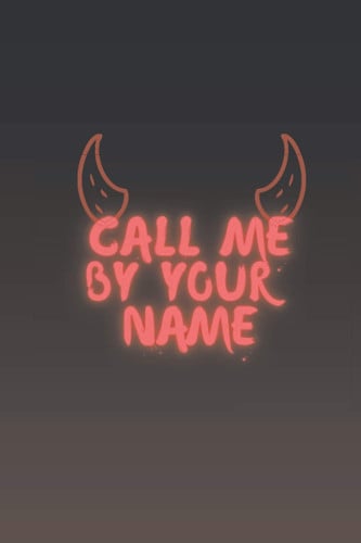 Call Me By Your Name: Lil Nas X MONTERO notebook journal. 120 lined pages. 6x9"