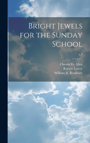 Bright Jewels for the Sunday School; C.1