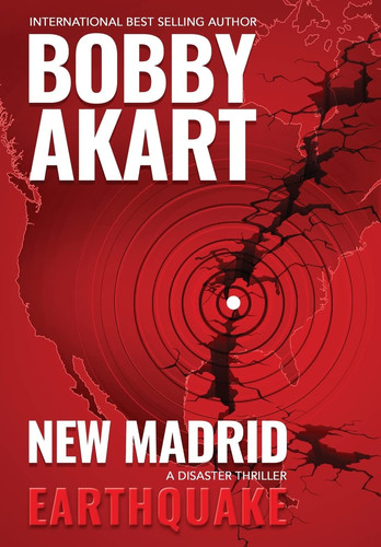 New Madrid Earthquake A Disaster Thriller