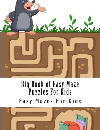 Big Book of Easy Maze Puzzles for Kids Large Print Big Book of Mazes for Kids Ages 4-8