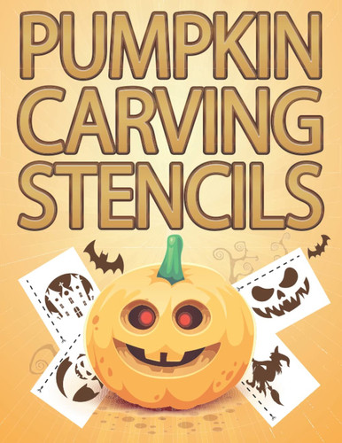Pumpkin Carving Stencils: 62 Halloween Patterns for Pumpkin Carving - Funny, and Scary Templates for Halloween Crafts