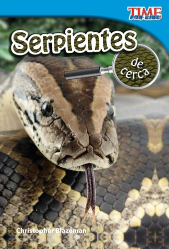 Serpientes de cerca (Snakes Up Close) - Christopher Blazeman