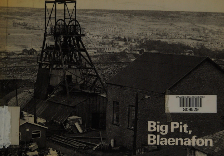 Big Pit, Blaenafon - William Gerwyn Thomas