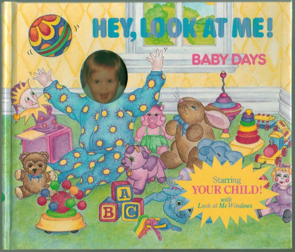 Cover of Hey, Look at Me! Baby Days (Hey, Look at Me!)