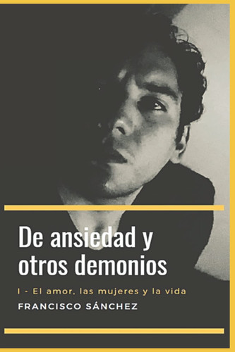 De ansiedad y otros demonios (Spanish Edition)