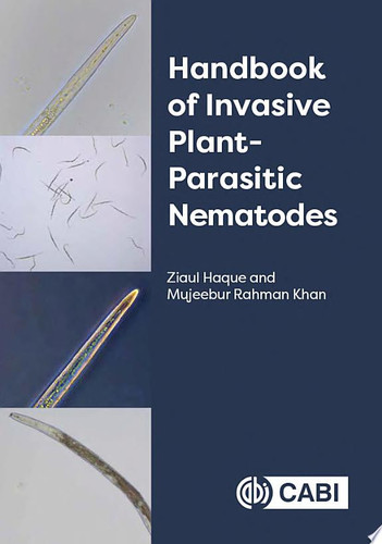 Handbook of Invasive Plant-Parasitic Nematodes Novel Ingredients for Use in Pet, Aquaculture and Livestock Diets