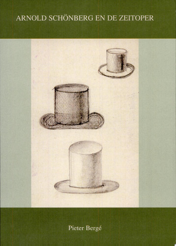 Arnold Schönberg en de Zeitoper - Pieter Bergé