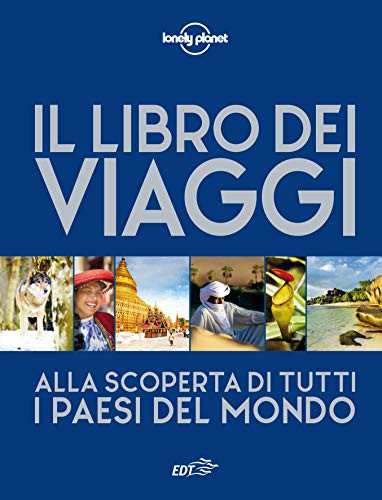 Il libro dei viaggi. Alla scoperta di tutti i paesi del mondo. Ediz. a colori