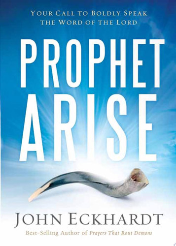Prophet, Arise Your Call to Boldly Speak the Word of the Lord