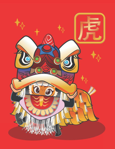 Happy Tiger Year, Notebook: Composition Lined Journal for Writing Notes, Memo, Work, Study, Chinese Tiger Dance, Tiger Zodiac Gift, Happy Chinese New Year.