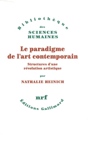 Le paradigme de l'art contemporain. Structures d'une révolution artistique