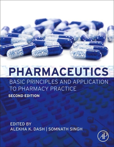 Pharmaceutics Basic Principles and Application to Pharmacy Practice
