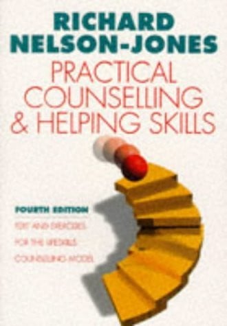 Practical Counselling and Helping Skills Text and Exercises for the Lifeskills Counselling Model