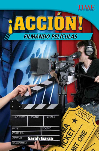 ¡Acción! Filmando películas (Action! Making Movies) (TIME FOR KIDS® Nonfiction Readers) (Spanish Edition)