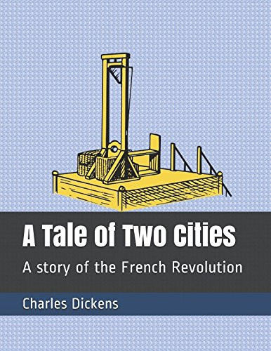 Tale of Two Cities : A Story of the French Revolution