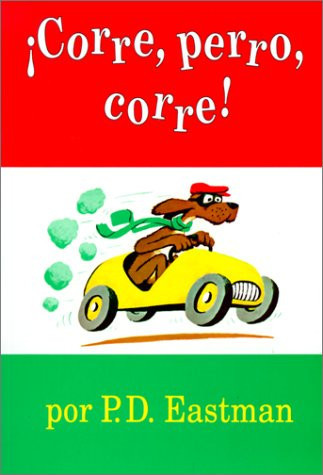 Corre, Perro, Corre! (Go, Dog, Go!)
