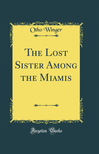 The Lost Sister Among the Miamis