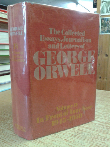 The Collected Essays, Journalism and Letters of George Orwell In front of your nose, 1945-1950
