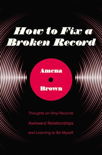 How to fix a broken record: thoughts on vinyl records, awkward relationships, and learning to be myself