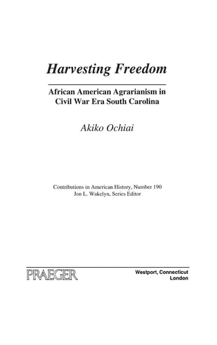 Harvesting Freedom: African American Agrarianism in Civil War Era South Carolina