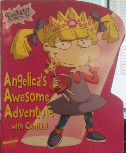 Cover of Angelica's Awesome Adventure with Cynthia! (Rugrats)