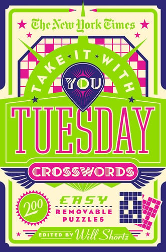 The New York Times Take It With You Tuesday Crosswords 200 Easy Removable Puzzles