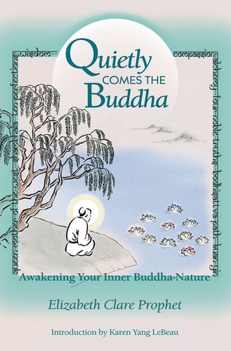 Quietly comes the Buddha : awakening your inner Buddha-nature