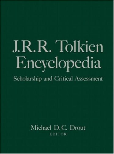 J.R.R. Tolkien Encyclopedia: Scholarship and Critical Assessment