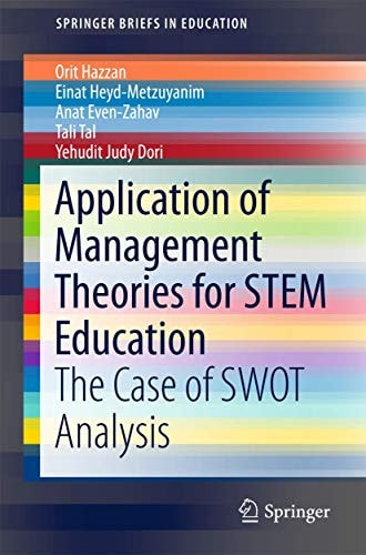 Application of Management Theories for STEM Education: The Case of SWOT Analysis