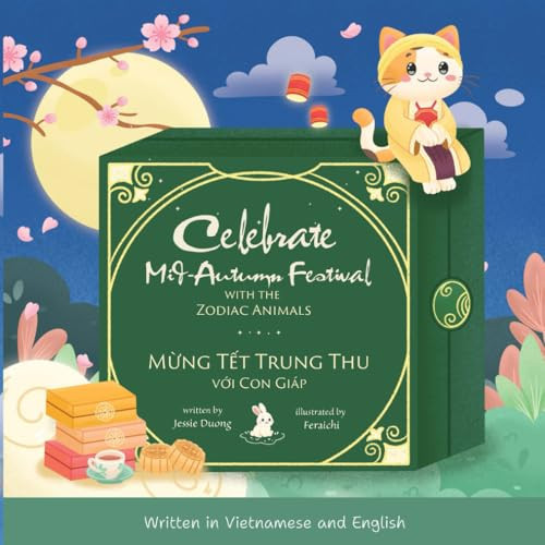 Cover of Celebrate Mid-Autumn Festival with the Zodiac Animals : Bilingual Edition