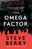 The Omega Factor The New York Times bestselling action and adventure thriller that will have you on the edge of your seat