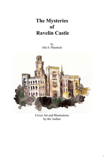 The Mysteries of Ravelin Castle - Alla Pfauntsch