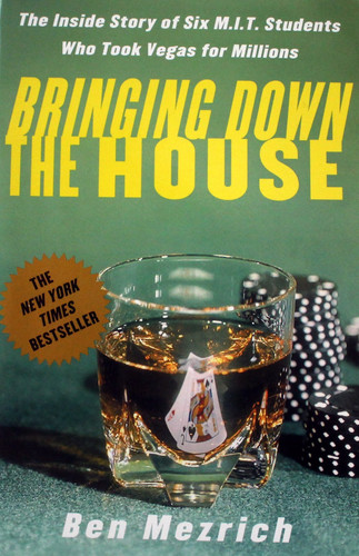 21 Bringing Down the House The Inside Story of Six MIT Students who Took Vegas for Millions