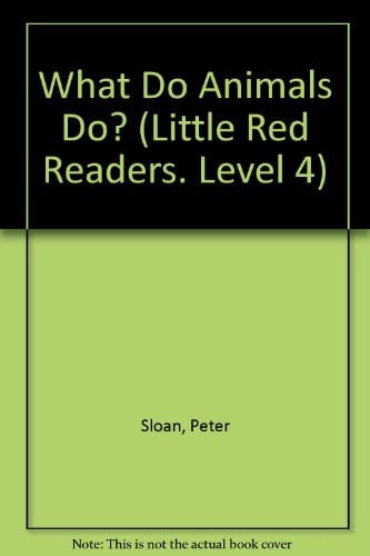 Cover of What Do Animals Do (Little Red Readers. Level 4)