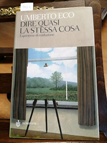 Dire quasi la stessa cosa. Esperienze di traduzione