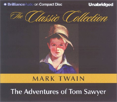 The Adventures of Tom Sawyer (The Classic Collection)