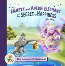 Cover of Emmett and Averie Elephant and the Secret to Happiness