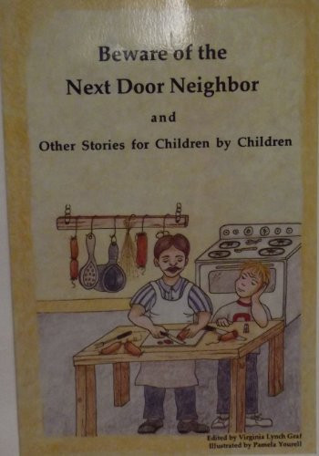 Cover of Beware of the next door neighbor, and other stories for children by children